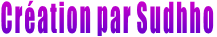 Cr�ation par Sudhho